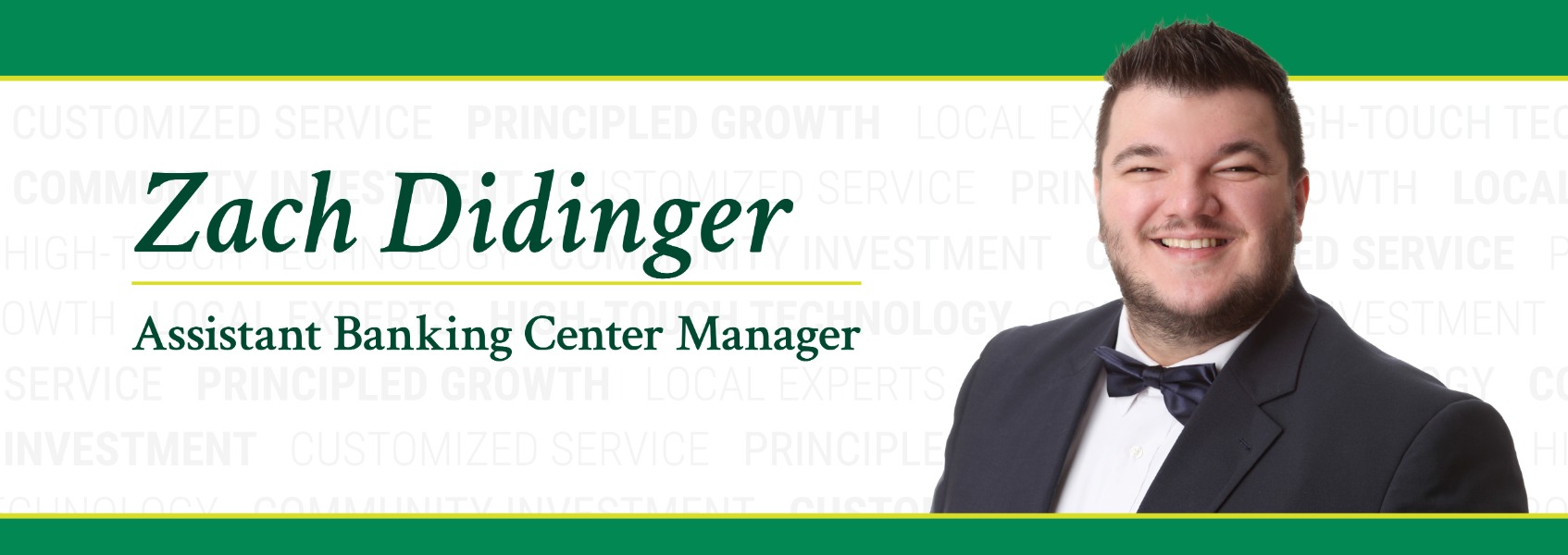 Photo of Zach Didinger,  Assistant Banking Center Manager