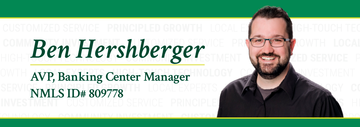 Ben Hershberger - AVP, Banking Center Manager